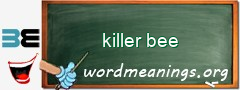 WordMeaning blackboard for killer bee